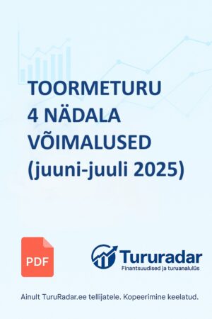 Toormeturu analüüs ja kauplemisideed (juuni–juuli 2025)