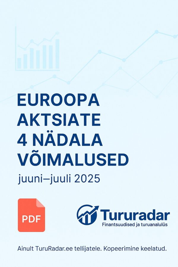 Euroopa aktsiate lühianalüüs – 4 nädala võimalused (juuni–juuli 2025)