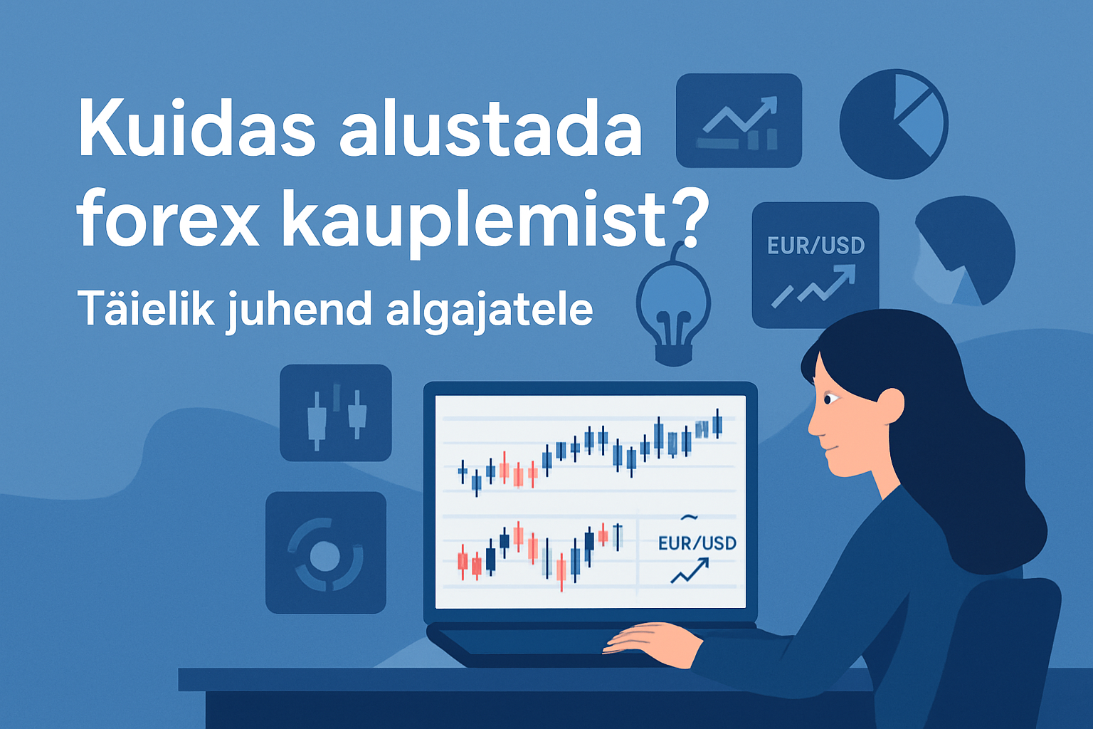 Illustratsioon naisest, kes analüüsib sülearvutis forex graafikuid, taustal erinevad kauplemise ja valuutaturu sümbolid, pealkirjaga "Kuidas alustada forex kauplemist? Täielik juhend algajatele"