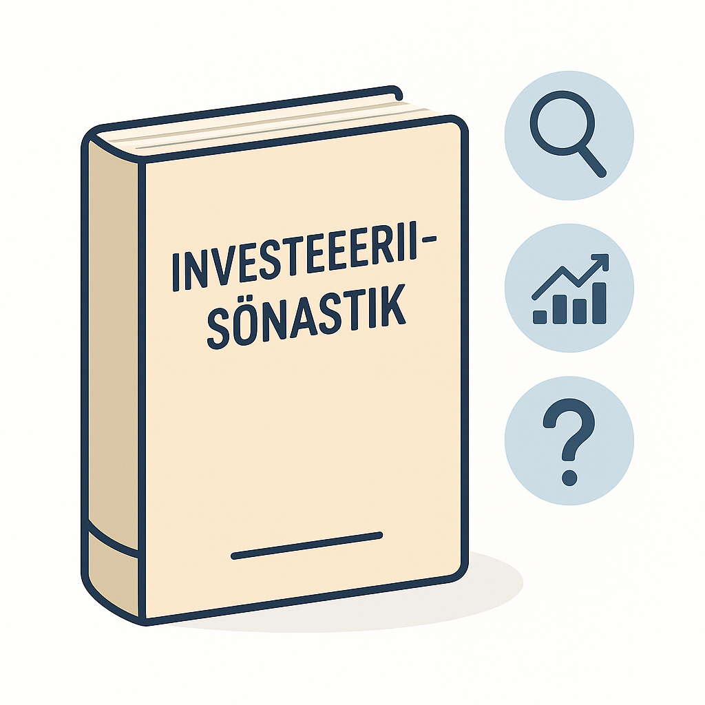 Investeerimissõnastik finantsterminite ja mõistete seletamiseks algajale