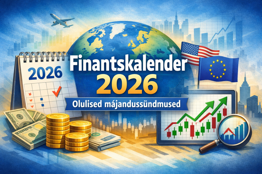 Finantskalender 2026 koos oluliste majandussündmuste, keskpankade intressiotsuste ja finantsturgude kuupäevadega